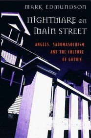 Nightmare on Main Street: Angels, Sadomasochism, and the Culture of Gothic