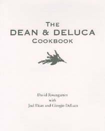 The Dean and DeLuca Cookbook