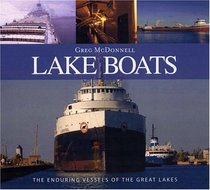 Lake Boats: The Enduring Vessels of the Great Lakes