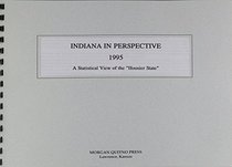 Indiana in Perspective 1995: A Statistical View of the 