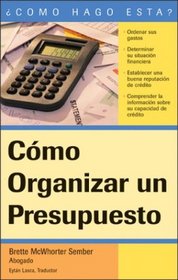 Cmo Organizar un Presupuesto: How to Make a Budget (Spanish) (Guias Practicas / Practical Guides)