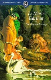 Le Morte Darthur (Wordsworth Classics of World Literature)