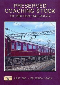 Preserved Coaching Stock of British Railways: BR Design Stock Pt. 1
