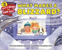 What Makes a Blizzard? (Let's-Read-and-Find-Out Science 2)