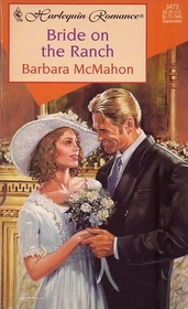 Bride On The Ranch (Western Weddings, Bk 3) (Harlequin Romance, No 3473)