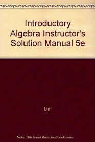 Introductory Algebra, Instructor's Solution Manual, 5e