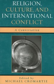 Religion,  Culture,  and International Conflict: A Conversation