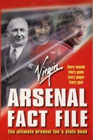 Arsenal Fact File: The Ultimate Arsenal Fan's Stats Book