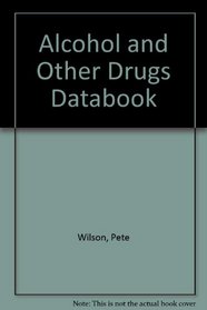 Alcohol and Other Drugs Databook
