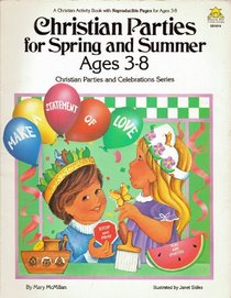 Christian Parties for Spring and Summer (Christian Parties and Celebrations Series)