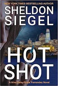 Hot Shot (Mike Daley/Rosie Fernandez Legal Thriller)