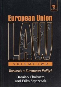European Union Law Volume Two: Towards a European Polity?