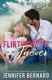 Flirting with Forever (Lost Harbor, Alaska, Bk 8)