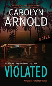 Violated: A nail-biting crime thriller packed with heart-pounding twists (5) (Brandon Fisher FBI)