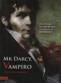 Mr. Darcy, vampiro / Mr. Darcy, Vampyre (Spanish Edition)