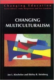 Changing Multiculturalism: New Times, New Curriculum (Changing Education Series)