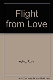 Flight from Love