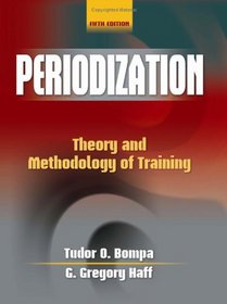 Periodization-5th Edition: Theory and Methodology of Training