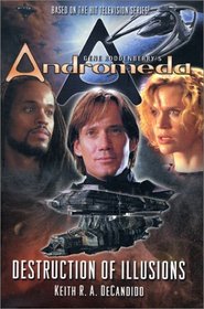 Gene Roddenberry's Andromeda: Destruction of Illusions (Gene Roddenberry's Andromeda)
