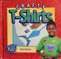 Crafty T-Shirts (Crafty Kids)