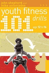 101 Youth Fitness Drills Age 12-16