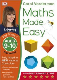 Maths Made Easy Ages 9-10 Key Stage 2 Advanced: Ages 9-10, Key Stage 2 advanced (Carol Vorderman's Maths Made Easy)