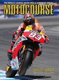 Motocourse 2013/14: The World's Leading Grand Prix & Superbike Annual