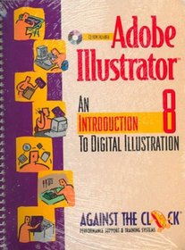 Adobe Illustrator 8: An Introduction to Digital Illustration and Student CD Package