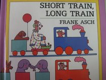 Short Train, Long Train (Cartwheel Books)
