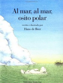 Al Mar, Al Mar, Osito Polar/Ahoy There, Little Polar Bear