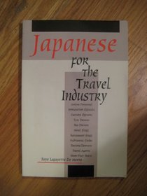 Japanese for the Travel Industry (Language - Japanese)