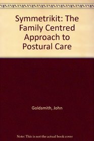 Symmetrikit: The Family Centred Approach to Postural Care