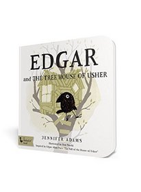 Edgar and the Tree House of Usher: Inspired by Edgar Allan Poe's 