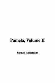 Pamela, Volume II