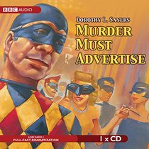 Murder Must Advertise (Lord Peter Wimsey Mysteries)(Audio Theater Dramatization)