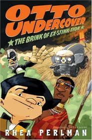 Otto Undercover #5: The Brink of Ex-stink-tion (Otto Undercover)