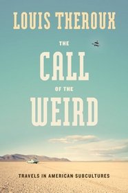 The Call of the Weird: Travels in American Subcultures