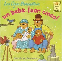 Los Osos Berenstain y un bebe, !son cinco! (First Time Books(R))