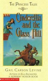 Cinderellis and the Glass Hill (Princess Tales)