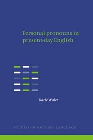 Personal Pronouns in Present-Day English (Studies in English Language)