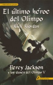 El Ultimo Heroe del Olimpo = The Last Hero of Olympus (Percy Jackson y Los Dioses del Olimpo) (Spanish Edition)