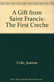 A Gift from Saint Francis: The First Creche