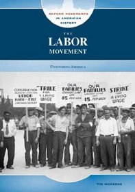 The Labor Movement: Unionizing America (Reform Movements in American History)