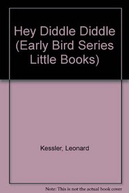 Hey Diddle Diddle (Early Bird Series Little Books)