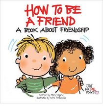 How to Be a Friend: A Book about Friendship (Just for Me Books)