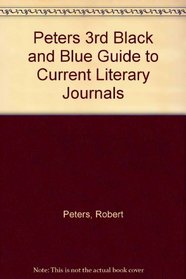 Peters 3rd Black and Blue Guide to Current Literary Journals
