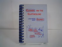 Clouds on the Clothesline and 200 Other Great Games