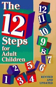 The 12 Steps: A Way Out: A Working Guide for Adult Children of Alcoholic and Other Dysfunctional...