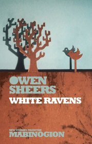 White Ravens (New Stories from the Mabinogion)