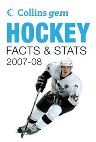 Collins Gem Hockey Facts & Stats 2007-08